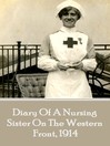 Title details for Diary of a Nursing Sister on the Western Front, 1914 by Anonymous - Available